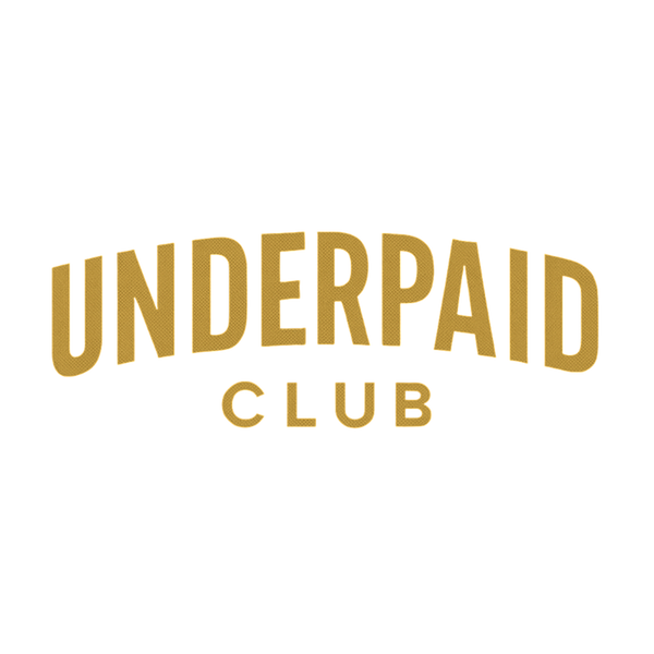 UNDERPAID CLUB
